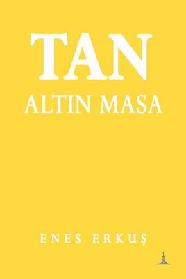 Tan: Altın Masa | Odessa Yayınevi