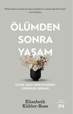 Ölümden Sonra Yaşam - Ölüme Yakın Deneyimlerden Öğrenilen Dersler | Profil Kitap