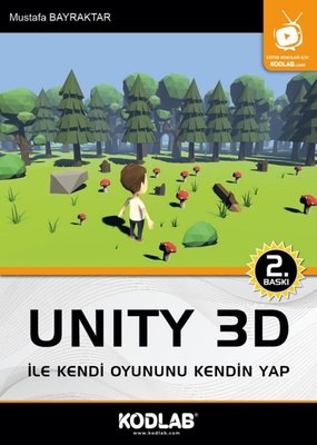 Unity 3D İle Kendi Oyununu Kendin Yap | Kodlab (İnce Kapak)