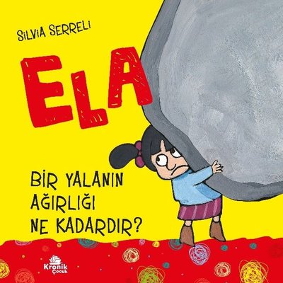 Bir Yalanın Ağırlığı Ne Kadardır? - Ela 1 | Kronik Kitap (İnce Kapak)