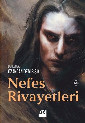 Nefes Rivayetleri | Doğan Kitap (İnce Kapak)
