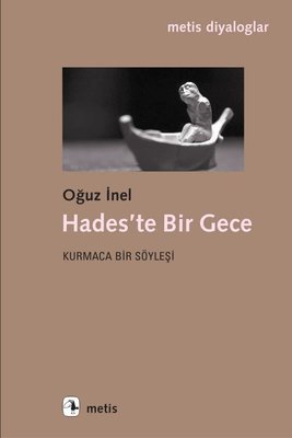 Hades'te Bir Gece - Kurmaca Bir Söyleşi | Metis Yayınları (İnce Kapak)