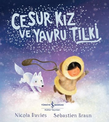 Cesur Kız ve Yavru Tilki | İş Bankası Kültür Yayınları (İnce Kapak)