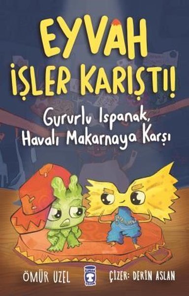 Eyvah İşler Karıştı! - Gururlu Ispanak,Havalı Makarnaya Karşı | Timaş Çocuk