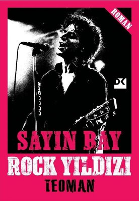 Sayın Bay Rock Yıldızı | Doğan Kitap