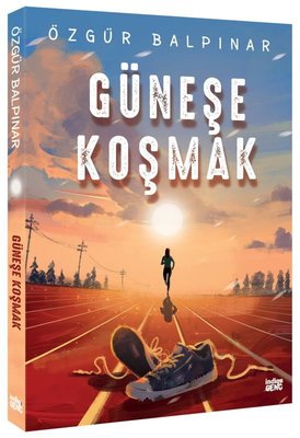 Güneşe Koşmak | İndigo Genç (İnce Kapak)