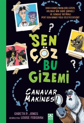 Sen Çöz Bu Gizemi - Canavar Makinesi | Altın Kitaplar (İnce Kapak)