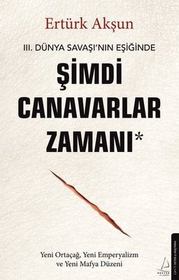 Şimdi Canavarlar Zamanı | Destek Yayınları (İnce Kapak)