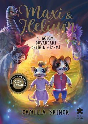 Maxi & Helium 1. Bölüm: Duvardaki Deliğin Gizemi - 7'den 77'ye Macera | Eksik Parça Yayınları (Ciltli)