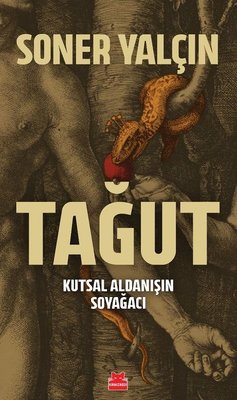 Tağut - Kutsal Aldanışın Soyağacı | Kırmızı Kedi (İnce Kapak)