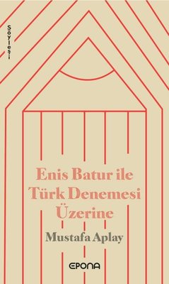 Enis Batur İle Türk Denemesi Üzerine | Epona (İnce Kapak)