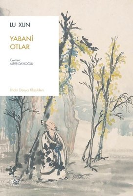 Yabani Otlar | İthaki Yayınları (İnce Kapak)