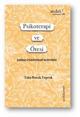Psikoterapi ve Ötesi - Çağdaş Psikoterapi Eleştirisi | Muhit Kitap (İnce Kapak)