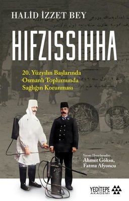 Hıfzıssıhha - 20. Yüzyılın Başlarında Osmanlı Toplumunda Sağlığın Korunması | Yeditepe Akademi