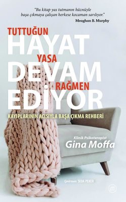 Tuttuğun Yasa Rağmen Hayat Devam Ediyor - Kayıplarının Acısıyla Başa Çıkma Rehberi | Düşbaz