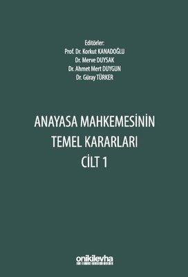 Anayasa Mahkemesinin Temel Kararları Cilt 1 | On İki Levha Yayıncılık