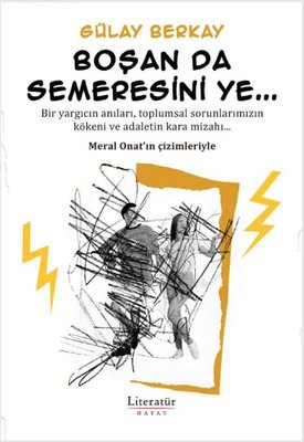 Boşan da Semeresini Ye | Literatür Hayat