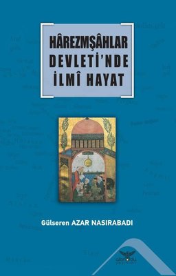 Harezmşahlar Devleti'nde İlmi Hayat | Altınordu