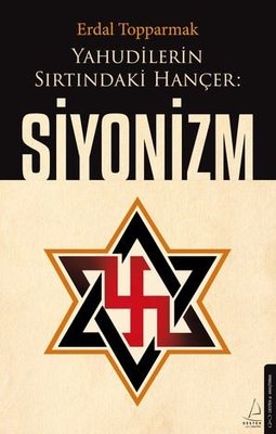 Yahudilerin Sırtındaki Hançer: Siyonizm | Destek Yayınları