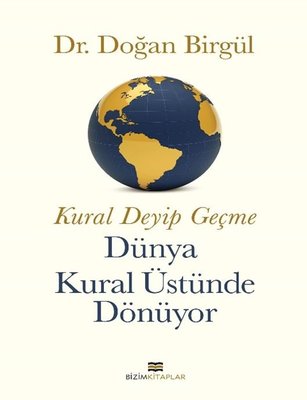 Kural Deyip Geçme Dünya Kural Üstüne Dönüyor | Bizim Kitaplar