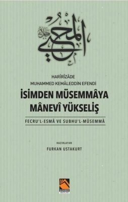 İsimden Müsemmaya Manevi Yükseliş - Fecru'l-Esma ve Subhu'l-Müsemma | Buhara Yayınları