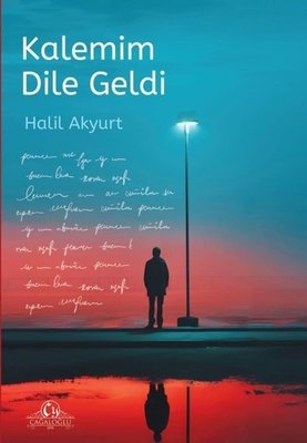 Kalemim Dile Geldi | Cağaloğlu Yayınevi