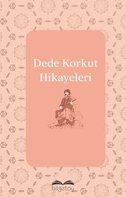 Dede Korkut Hikayeleri | Bilgetoy