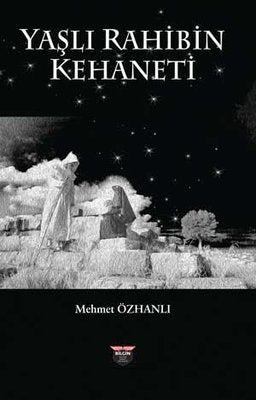 Yaşlı Rahibin Kehaneti | Bilgin Kültür Sanat