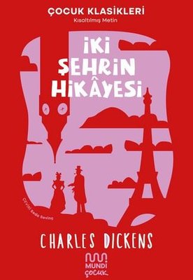 İki Şehrin Hikayesi - Kısaltılmış Metin - Çocuk Klasikleri | Mundi
