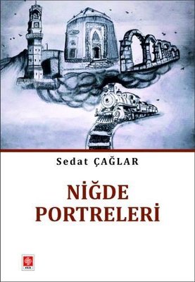 Niğde Portreleri | Ekin Basım Yayın