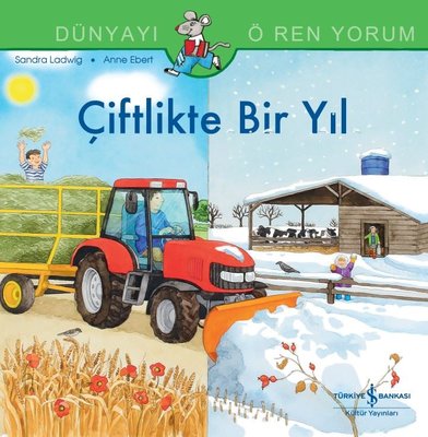 Çiftlikte Bir Yıl - Dünyayı Öğreniyorum | İş Bankası Kültür Yayınları