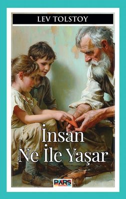 İnsan Ne İle Yaşar | Pars Yayınları