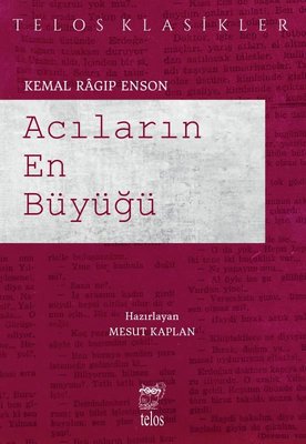 Acıların En Büyüğü | Telos Yayıncılık