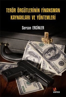 Terör Örgütlerinin Finansman Kaynakları ve Yöntemleri | Kriter