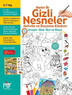 Gizli Nesneler Aktivite ve Boyama Kitabım - Araştır - Bak - Bul ve Boya 3 - 7 Yaş | Piar Yayınları