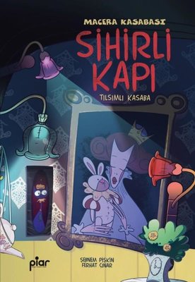 Sihirli Kapı - Macera Kasabası - Tılsımlı Kasaba | Piar Yayınları
