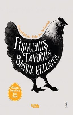 Pişmemiş Tavuğun Başına Gelenler - Acayiplerle Dolu Bir Yolculuk | İnsan ve Hayat Kitaplığı