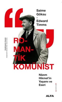 Romantik Komünist - Nazım Hikmet'in Yaşamı ve Eseri | Alfa Yayıncılık
