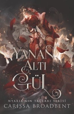 Yanan Altı Gül - Nyaxia'nın Taçları Serisi | Martı Yayınları (İnce Kapak)