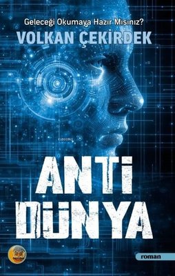 Anti Dünya - Geleceği Okumaya Hazır Mısınız? | Aysima Yayınları