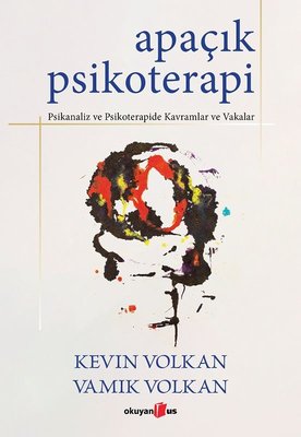 Apaçık Psikoterapi - Psikanaliz ve Psikoterapide Kavramlar ve Vakalar | Okuyan Us Yayınları