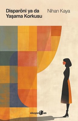 Disparöni ya da Yaşama Korkusu | Okuyan Us Yayınları