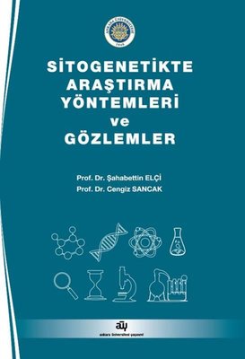 Sitogenetikte Araştırma Yöntemleri ve Gözlemler | Ankara Üniversitesi Yayınevi