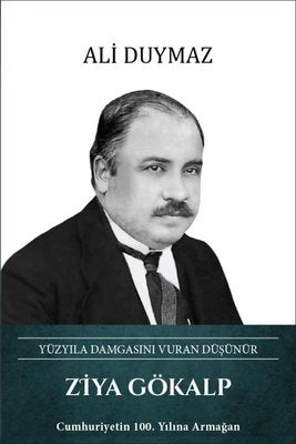 Ziya Gökalp: Yüzyıla Damgasını Vuran Düşünür | Türk Kültürüne Hizmet Vakfı