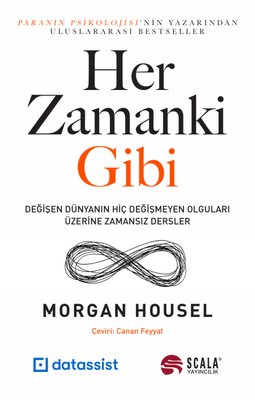 Her Zamanki Gibi - Değişen Dünyanın Hiç Değişmeyen Olguları Üzerine Zamansız Dersler | Scala Yayıncılık