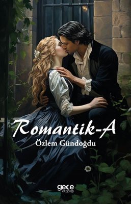 Romantik - A | Gece Kitaplığı
