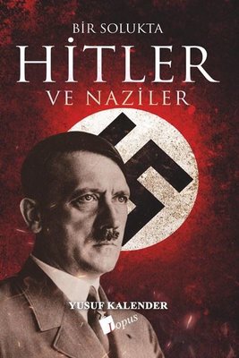 Bir Solukta Hitler ve Naziler | Lopus