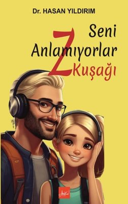 Seni Anlamıyorlar Z Kuşağı | Atakar Yayıncılık