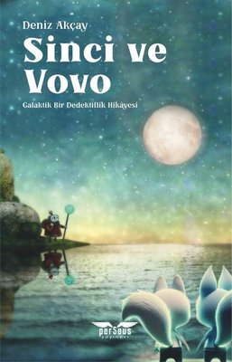 Sinci ve Vovo - Galaktik Bir Dedektiflik Hikayesi | Perseus Yayınevi