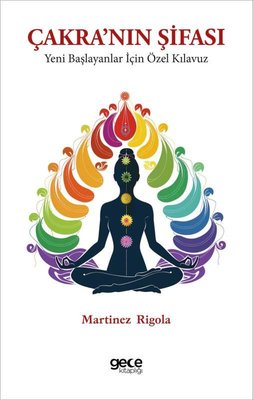 Çakra'nın Şifası - Yeni Başlayanlar İçin Özel Kılavuz | Gece Kitaplığı